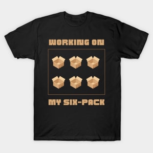 Six-pack Is On Progress! T-Shirt